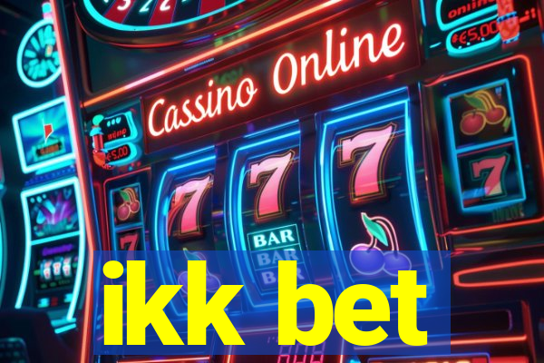 ikk bet